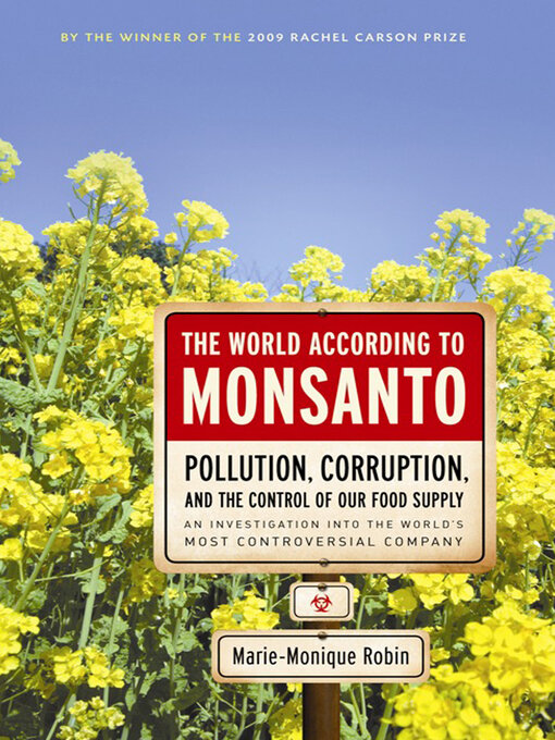 Title details for The World According to Monsanto by Marie-Monique Robin - Wait list